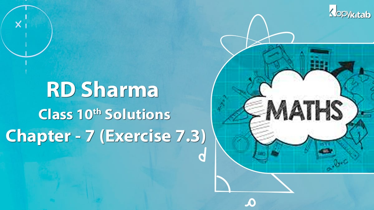 RD Sharma Class 10 Solutions Chapter 7 Exercise 7.3 (Updated for 2021-22)