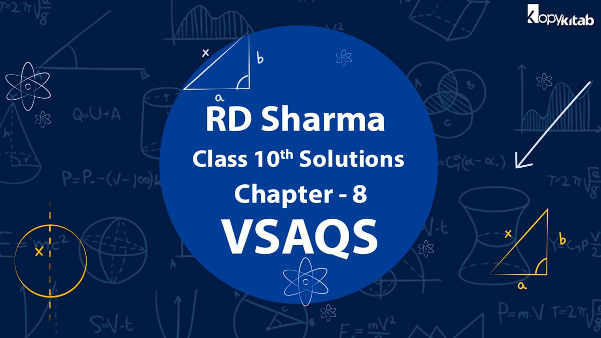 RD Sharma Class 10 Solutions Chapter 8 Quadratic Equations VSAQs (Updated for 2021-22)