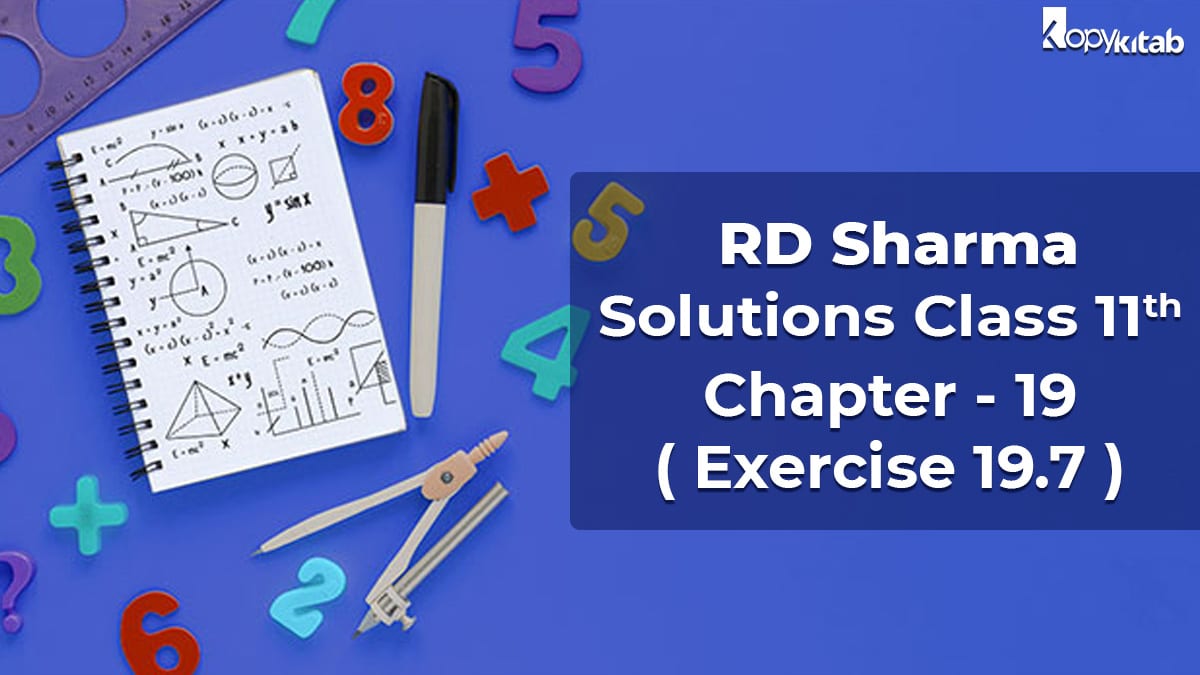 RD Sharma Solutions Class 11 Maths Chapter 19 Exercise 19.7 (Updated 2021-22)