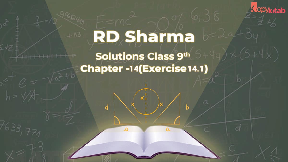 RD Sharma Class 9 Solutions Chapter 14 Exercise 14.1 (Updated for 2021-22)