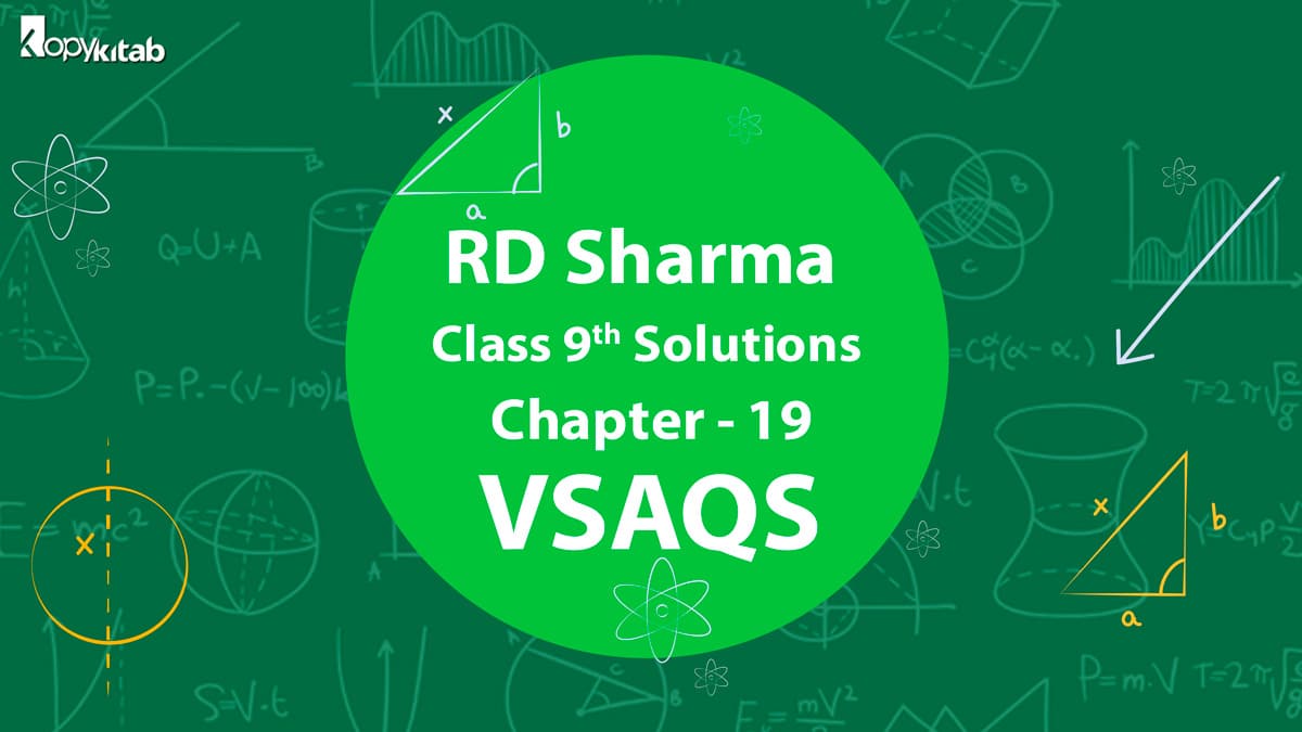 RD Sharma Class 9 Solutions Chapter 19 VSAQS (Updated for 2021-22)