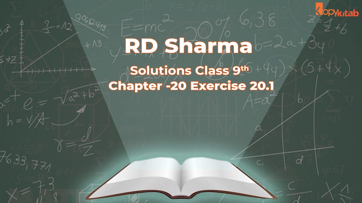 RD Sharma Class 9 Solutions Chapter 20 Exercise 20.1 (Updated for 2024)