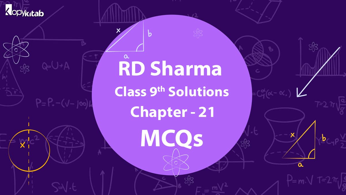 RD Sharma Class 9 Solutions Chapter 21 MCQS ( Updated 2021-22)