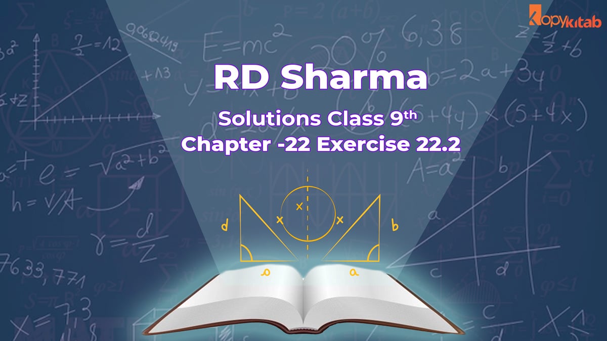 RD Sharma Class 9 Solutions Chapter 22 Exercise 22.2 (Updated for 2021-22)
