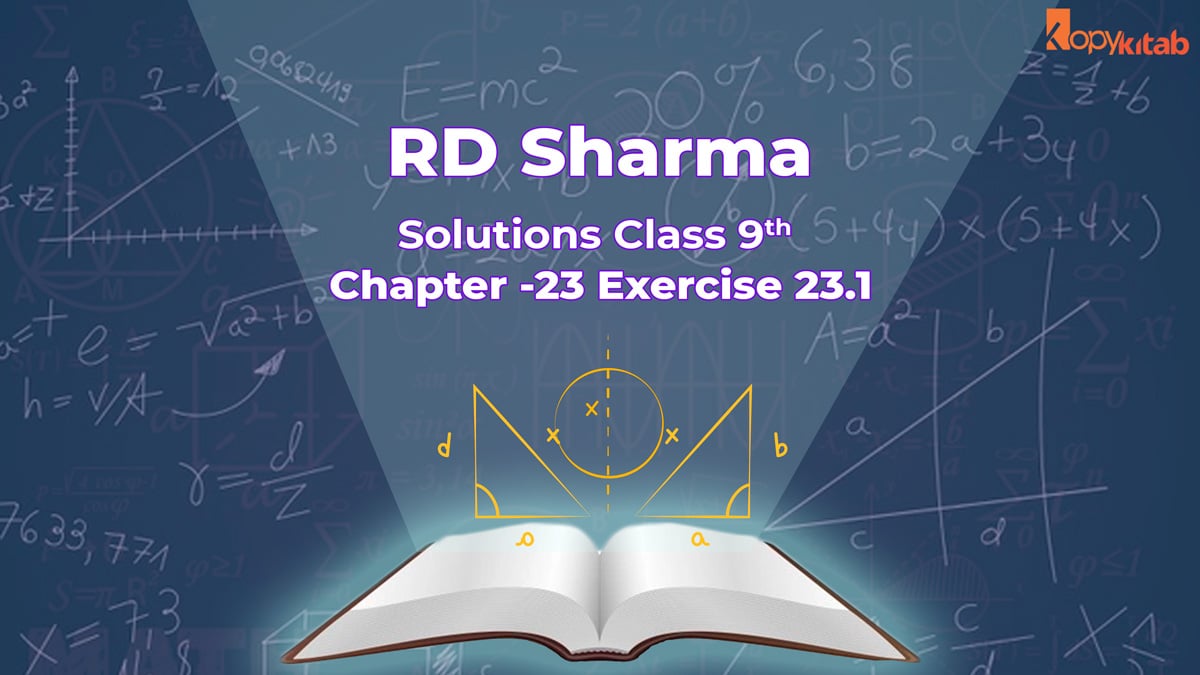 RD Sharma Class 9 Solutions Chapter 23 Exercise 23.1 (Updated 2021-22)