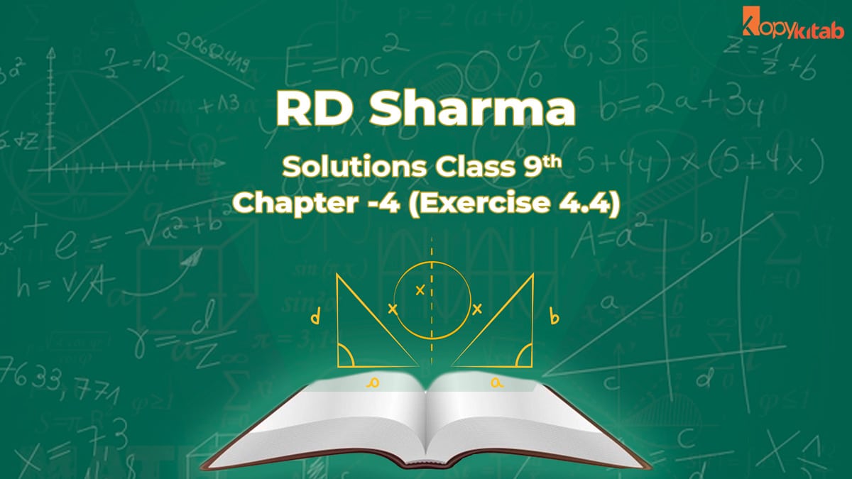 RD Sharma Class 9 Solutions Chapter 4 Exercise 4.4 (Updated for 2024)