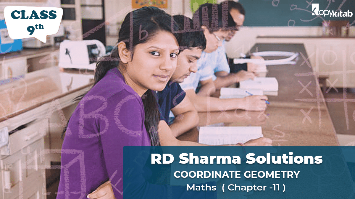 RD Sharma Solutions Class 9 Maths Chapter 11 – Coordinate Geometry (Updated for 2021-22)