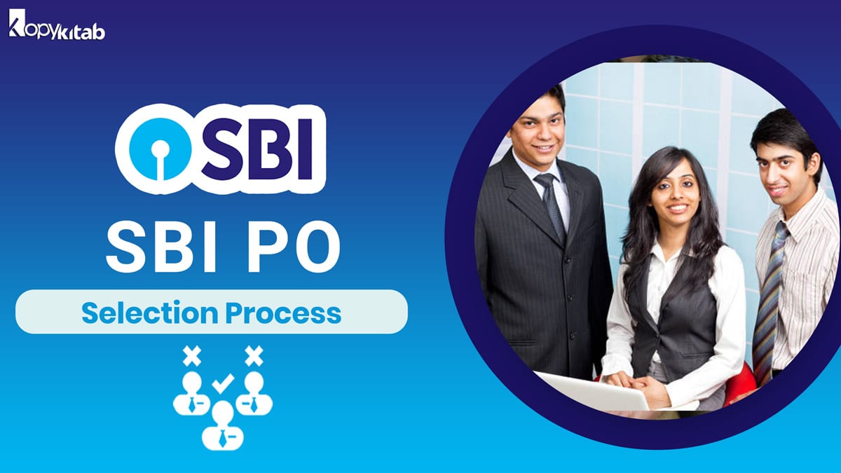 SBI PO Selection Process 2021 | Prelims, Mains, and Interview
