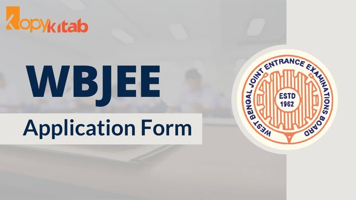 WBJEE Application Form 2021-22 | Know Application Process and Fee Structure