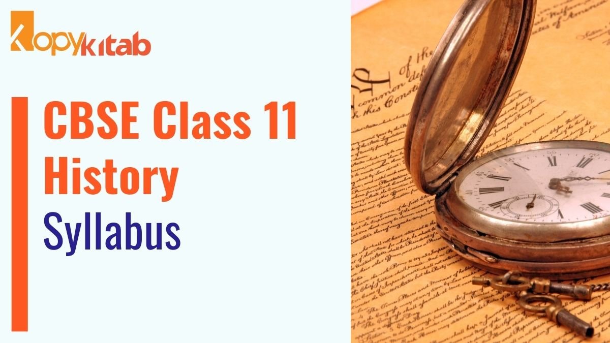 CBSE Class 11 History Syllabus 2022