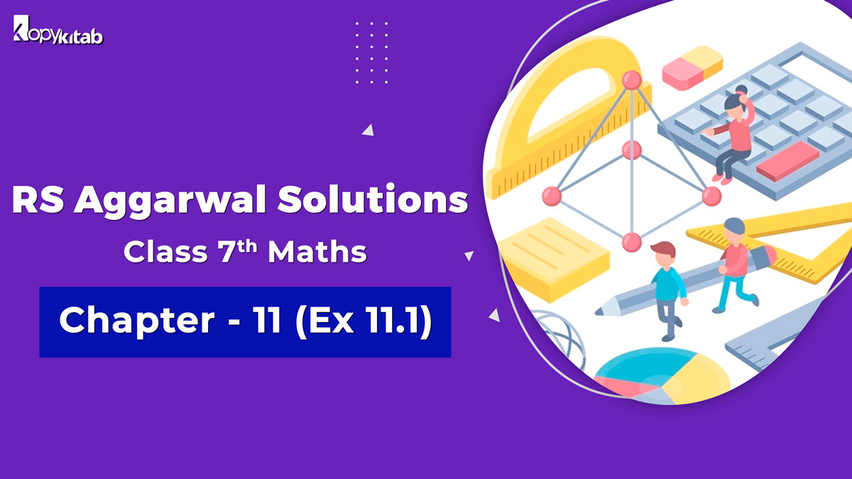 RS Aggarwal Solutions Class 7 Maths Chapter 11 Ex 11.1