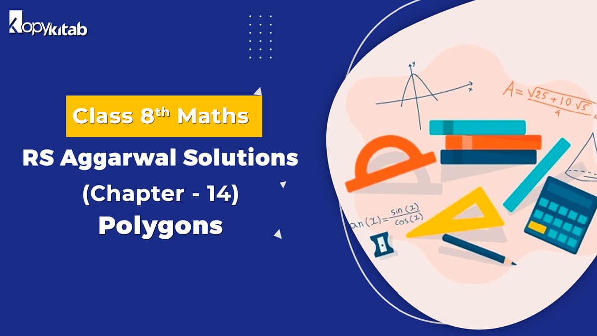 RS Aggarwal Solutions Class 8 Maths Chapter 14 Polygons (Updated For 2024)
