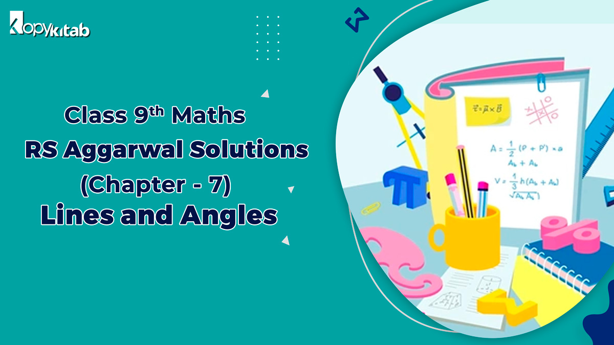 RS Aggarwal Solutions Class 9 Maths Chapter 7 Lines and Angles