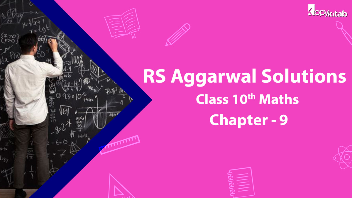 RS Aggarwal Solutions for Class 10 Maths Chapter 10 Quadratic Equations