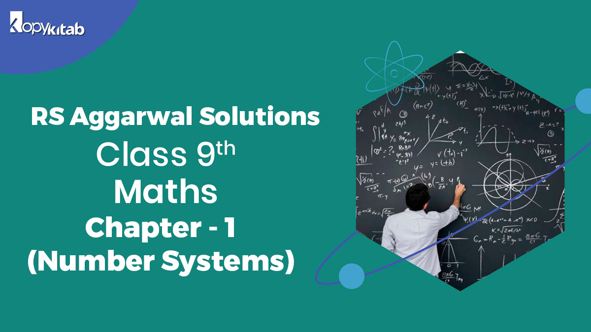 RS Aggarwal Solutions Class 9 Maths Chapter 1 Number Systems