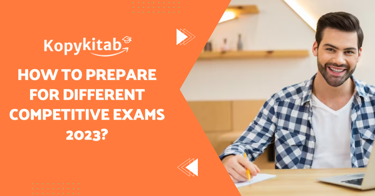How to Prepare for Different Competitive Exams 2023? | Know The Tips and Tricks