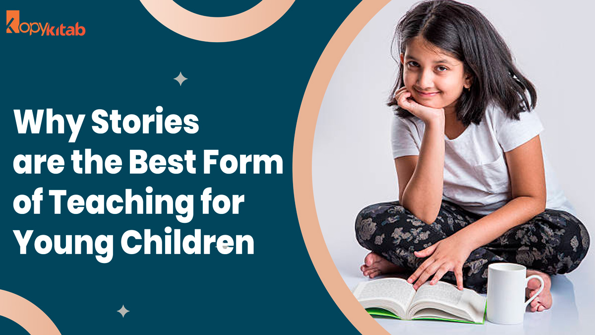 Why Stories are the Best Form of Teaching for Young Children? | Know The Benefits and Tips