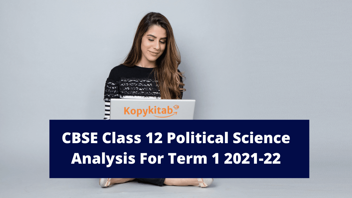 CBSE Class 12 Political Science Term 1 Analysis 2021-22 | Know The Exam Difficulty Level