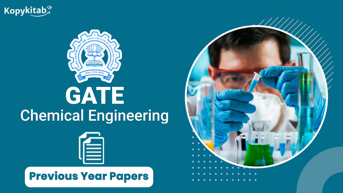 GATE Chemical Engineering Previous Year Question Papers | Download 15 Years Papers PDF