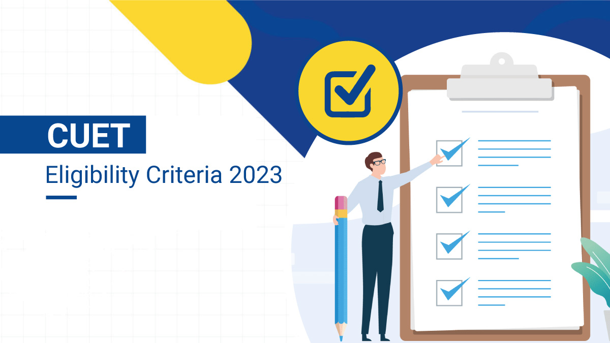 CUET Eligibility Criteria 2023 Check Minimum Age Limit.