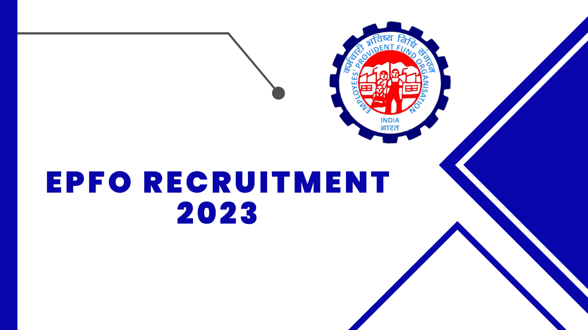EPFO Recruitment 2023 for 2859 Vacancies: Check Age Limit, Qualification, and How to Apply