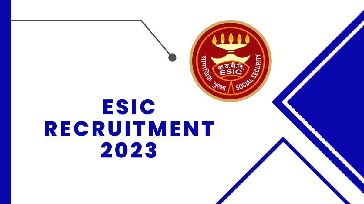 ESIC Recruitment 2023 Check Qualification, Age Limit, And Steps to Apply