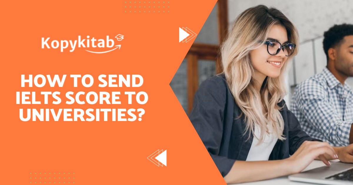 How To Send IELTS Score to Universities?