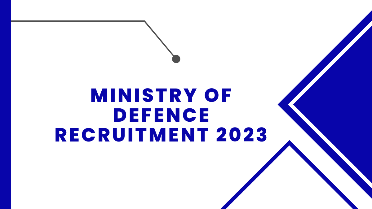 Ministry of Defence Recruitment 2023: Check Qualification, Age Limit, And Steps to Apply