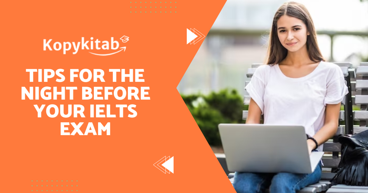 Top 10 Tips For The Night Before Your IELTS Exam