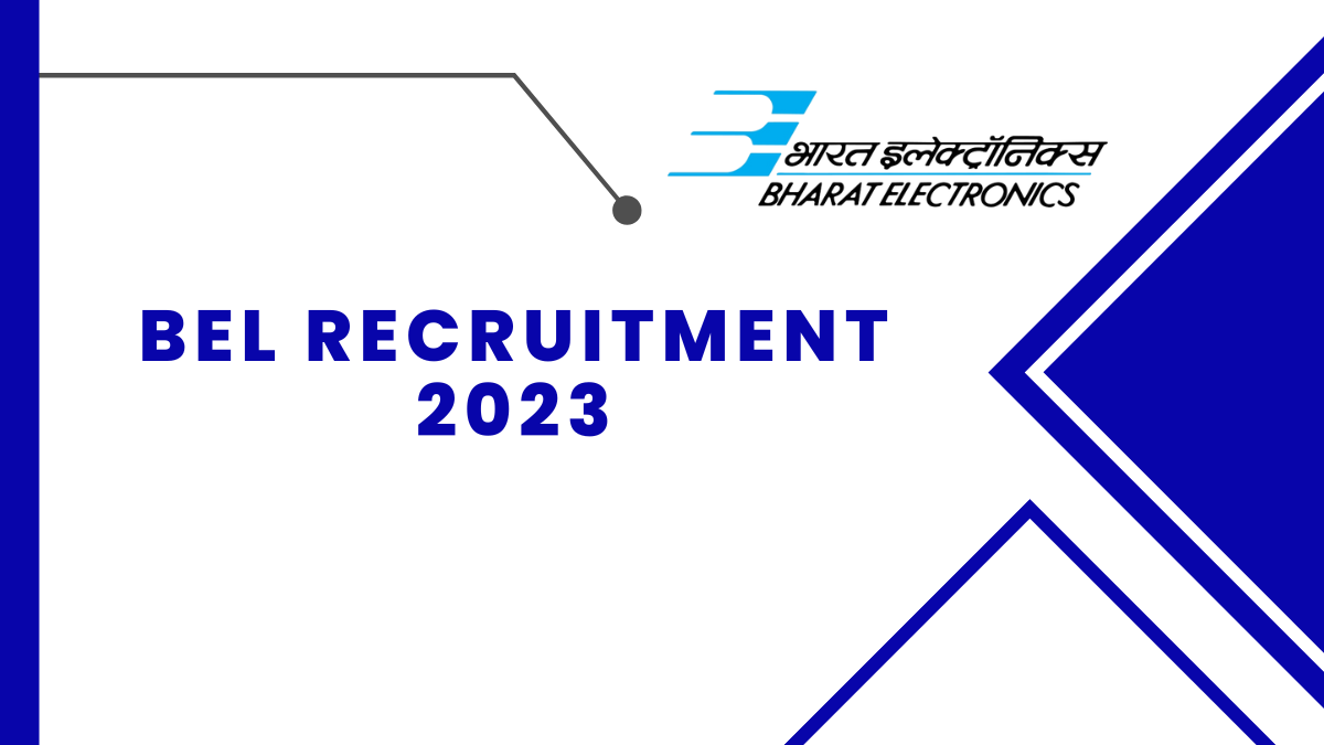 BEL Recruitment 2023: Check Qualification, Age Limit, And Steps to Apply