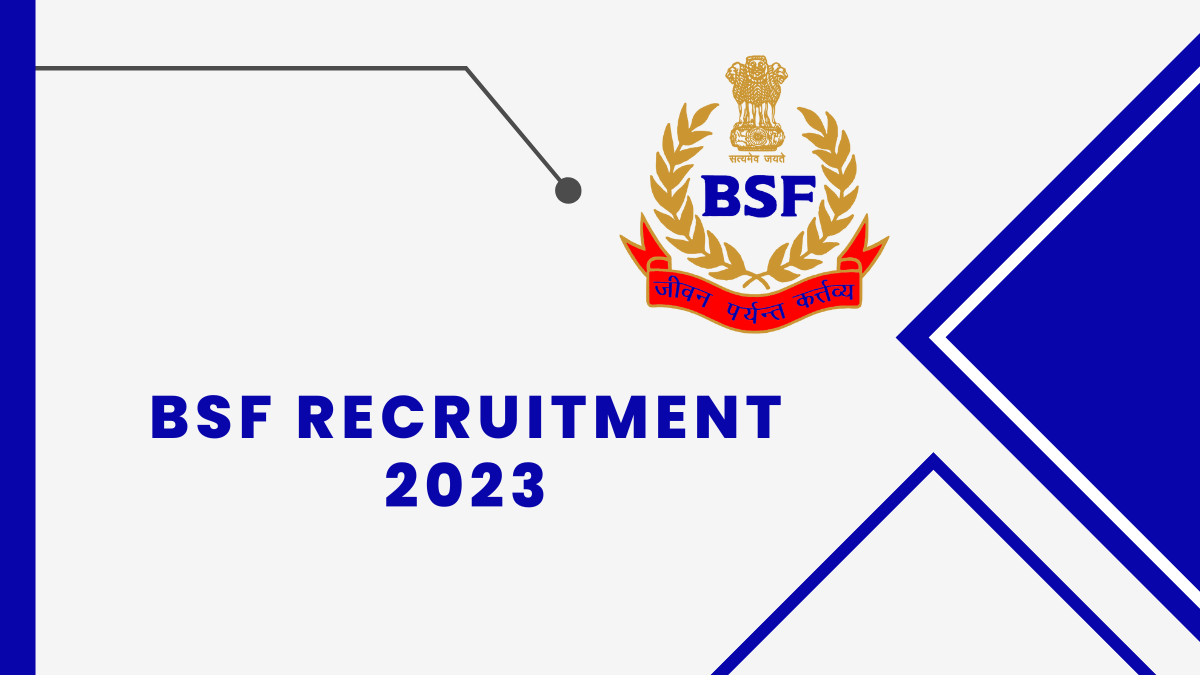 BSF Recruitment 2023: Check Qualification, Age Limit, And Steps to Apply