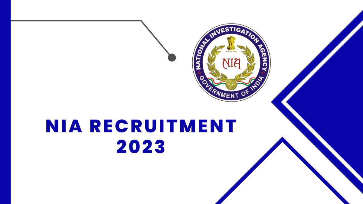 NIA Recruitment 2023: Check Qualification, Age Limit, And Steps to Apply