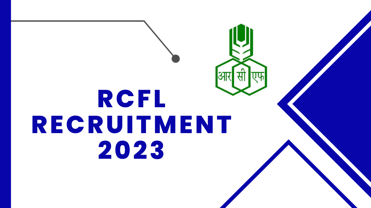 RCFL Recruitment 2023: Check Qualification, Age Limit, And Steps to Apply