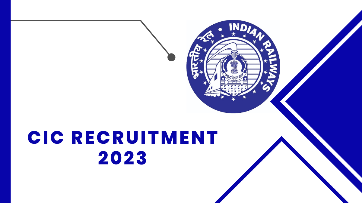 CIC Recruitment 2023: Check Qualification, Age Limit, And Steps to Apply