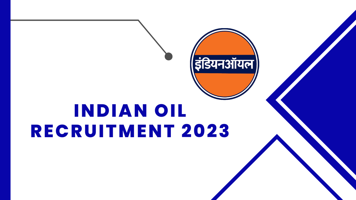 Indian Oil Recruitment 2023 Check Qualification Age Limit And Steps to Apply