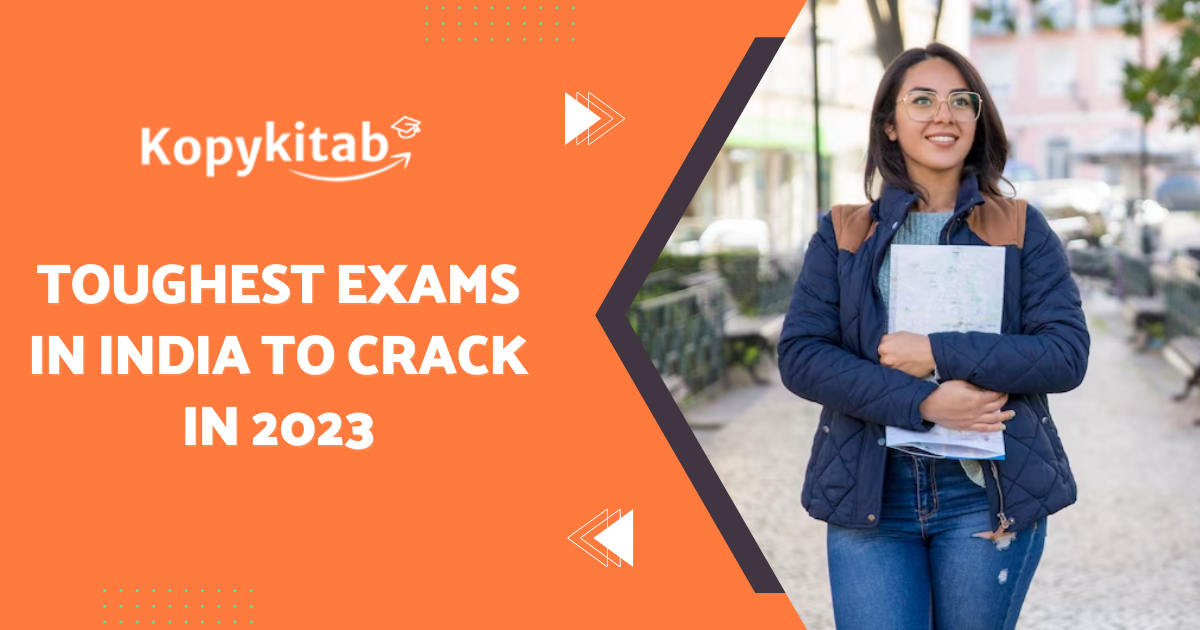 Toughest Exams in India to Crack in 2023