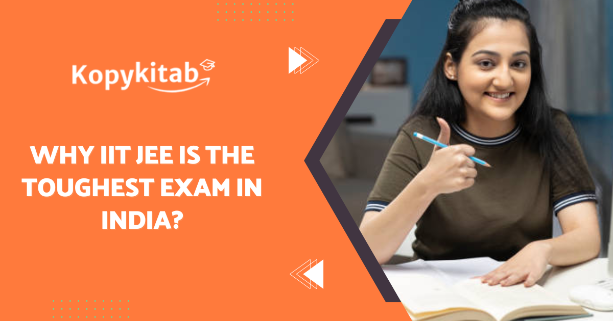 Why IIT JEE Is the Toughest Exam in India