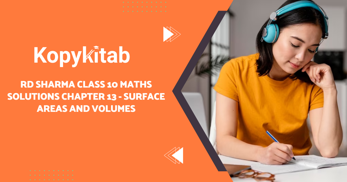 RD Sharma Class 10 Maths Solutions Chapter 13 Surface Areas and Volumes
